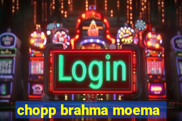 chopp brahma moema